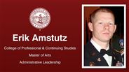 Erik Amstutz - College of Professional & Continuing Studies - Master of Arts - Administrative Leadership