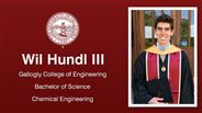 Wil Hundl III - Gallogly College of Engineering - Bachelor of Science - Chemical Engineering