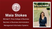 Maia Stokes - Michael F. Price College of Business - Bachelor of Business Administration - Management Information Systems
