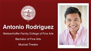 Antonio Rodriguez - Weitzenhoffer Family College of Fine Arts - Bachelor of Fine Arts - Musical Theatre