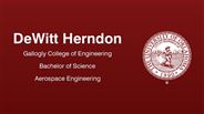 DeWitt Herndon - Gallogly College of Engineering - Bachelor of Science - Aerospace Engineering