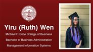 Yiru (Ruth) Wen - Michael F. Price College of Business - Bachelor of Business Administration - Management Information Systems