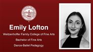 Emily Lofton - Weitzenhoffer Family College of Fine Arts - Bachelor of Fine Arts - Dance-Ballet Pedagogy