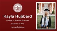 Kayla Hubbard - College of Arts and Sciences - Bachelor of Arts - Human Relations