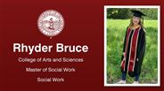 Rhyder Bruce - Rhyder Bruce - College of Arts and Sciences - Master of Social Work - Social Work