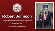 Robert Johnson - College of Professional & Continuing Studies - Bachelor of Arts - Administrative Leadership