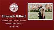 Elizabeth Gilbert - Elizabeth Gilbert - Michael F. Price College of Business - Master of Accountancy - Accounting