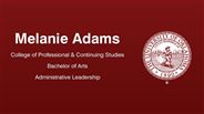 Melanie Adams - Melanie Adams - College of Professional & Continuing Studies - Bachelor of Arts - Administrative Leadership