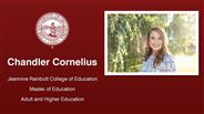 Chandler Cornelius - Jeannine Rainbolt College of Education - Master of Education - Adult and Higher Education