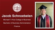Jacob Schnoebelen - Michael F. Price College of Business - Bachelor of Business Administration - Finance