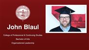 John Blaul - John Blaul - College of Professional & Continuing Studies - Bachelor of Arts - Organizational Leadership