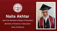 Naila Akhtar - Naila Akhtar - Jeannine Rainbolt College of Education - Bachelor of Science in Education - Early Childhood