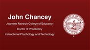 John Chancey - Jeannine Rainbolt College of Education - Doctor of Philosophy - Instructional Phychology and Technology