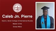 Caleb Jn. Pierre - David L. Boren College of International Studies - Master of Arts - Global Affairs