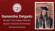 Samantha Delgado - Michael F. Price College of Business - Bachelor of Business Administration - International Business