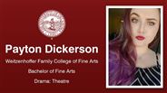 Payton Dickerson - Weitzenhoffer Family College of Fine Arts - Bachelor of Fine Arts - Drama: Theatre