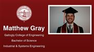 Matthew Gray - Gallogly College of Engineering - Bachelor of Science - Industrial & Systems Engineering