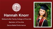 Hannah Knorr - Weitzenhoffer Family College of Fine Arts - Bachelor of Fine Arts - Dance-Ballet Performance