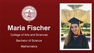Maria Fischer - College of Arts and Sciences - Bachelor of Science - Mathematics