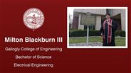 Milton Blackburn III - Gallogly College of Engineering - Bachelor of Science - Electrical Engineering