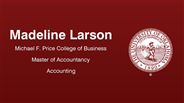 Madeline Larson - Michael F. Price College of Business - Master of Accountancy - Accounting
