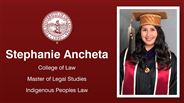 Stephanie Ancheta - Stephanie Ancheta - College of Law - Master of Legal Studies - Indigenous Peoples Law