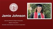 Jamie Johnson - Jeannine Rainbolt College of Education - Master of Education - Education Administration:Curriculum Supervision