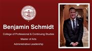 Benjamin Schmidt - College of Professional & Continuing Studies - Master of Arts - Administrative Leadership