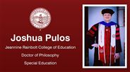 Joshua Pulos - Jeannine Rainbolt College of Education - Doctor of Philosophy - Special Education