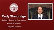 Cody Standridge - Gallogly College of Engineering - Master of Science - Computer Science