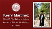 Kerry Martinez - Michael F. Price College of Business - Bachelor of Business Administration - Accounting