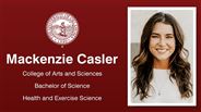 Mackenzie Casler - College of Arts and Sciences - Bachelor of Science - Health and Exercise Science