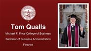 Tom Qualls - Michael F. Price College of Business - Bachelor of Business Administration - Finance