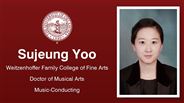 Sujeung Yoo - Weitzenhoffer Family College of Fine Arts - Doctor of Musical Arts - Music-Conducting