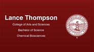 Lance Thompson - College of Arts and Sciences - Bachelor of Science - Chemical Biosciences