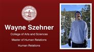 Wayne Szehner - College of Arts and Sciences - Master of Human Relations - Human Relations
