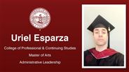 Uriel Esparza - College of Professional & Continuing Studies - Master of Arts - Administrative Leadership