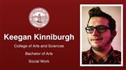 Keegan Kinniburgh - College of Arts and Sciences - Bachelor of Arts - Social Work