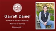 Garrett Daniel - College of Arts and Sciences - Bachelor of Science - Biochemistry