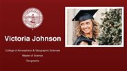 Victoria Johnson - College of Atmospheric & Geographic Sciences - Master of Science - Geography
