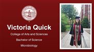 Victoria Quick - College of Arts and Sciences - Bachelor of Science - Microbiology
