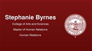 Stephanie Byrnes - College of Arts and Sciences - Master of Human Relations - Human Relations