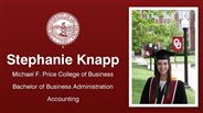 Stephanie Knapp - Michael F. Price College of Business - Bachelor of Business Administration - Accounting