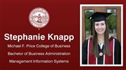 Stephanie Knapp - Michael F. Price College of Business - Bachelor of Business Administration - Management Information Systems