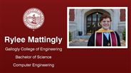 Rylee Mattingly - Gallogly College of Engineering - Bachelor of Science - Computer Engineering