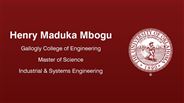 Henry Maduka Mbogu - Gallogly College of Engineering - Master of Science - Industrial & Systems Engineering