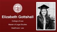Elizabeth Gottshall - College of Law - Master of Legal Studies - Healthcare  Law