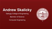 Andrew Skalicky - Gallogly College of Engineering - Bachelor of Science - Computer Engineering