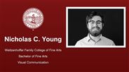 Nicholas C. Young - Weitzenhoffer Family College of Fine Arts - Bachelor of Fine Arts - Visual Communication