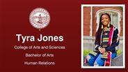 Tyra Jones - College of Arts and Sciences - Bachelor of Arts - Human Relations